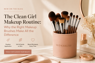 The Clean Girl Makeup Routine: Why the Right Makeup Brushes Make All the Difference